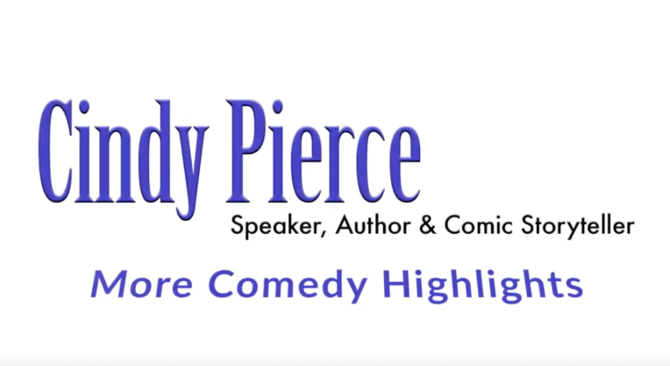 Cindy Pierce's Comedy Highlights